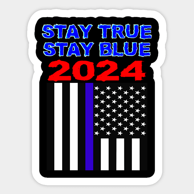 Back the Blue Flag shirt, Stay True, Stay Blue Sticker by SidneyTees